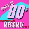 THAT'S SO 80'S MEGAMIX Vol. 8