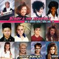 Bobby & The Xennials: 80's DriveTime Tape Vol. 4