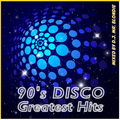 90s Disco Greatest Hits