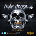 TRAP HOUSE 4 (DJ PATMAS)
