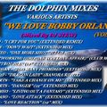 THE DOLPHIN MIXES - VARIOUS ARTISTS - ''WE LOVE BOBBY ORLANDO'' (VOLUME 2)