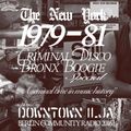 New York 1979-81 Criminal Disco Bronx Boogie - Downtown Ilja
