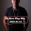 Dj.Bíró - Play Mix(2021.01.31.)