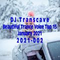 ▶▶ DJ Transcave - Beautiful Trance Voice Top 15 (2021) - 002 - January 2021 ◄◄