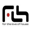for the love of house
