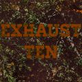 Exhaust - Ten