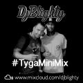 @DJBlighty - #TygaMiniMix