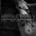 Obscurum Noctis 6 :: Oneirich - Breakcore Mix