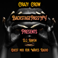 Crazy Crow (BackstagePassNY) for WAVES Radio #33 (Guest DJ Raven)
