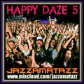 HAPPY DAZE 5 = Foo Fighters, Strokes, Doves, Butthole Surfers, Eels, Nirvana, Elbow, Cast, Fratellis
