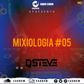 258BPM RADIO SHOW | MIXIOLOGIA #05 C/ DJ STEVE