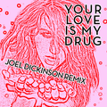 Ke$ha - Your Love Is My Drug (Joel Dickinson 2012 Mix)
