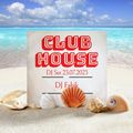 CLUB HOUSE - DJ Set 23.07.2023