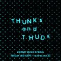 Thunks and Thuds #18 – Library Music Special - w/ Luke Drozd - 03.09.21