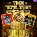 THE 70'S TIME MACHINE - MAY 1977