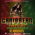 CARIBBEAN MASH UP MIX [DJ MADSUSS] MADSKILLZ ENT