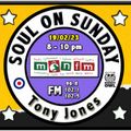 Soul On Sunday Show 19/02/23 Tony Jones on MônFM Radio * E S S E N C E * O F * S O U L *