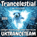 Trancelestial 222 (Incl. Guest Mix for UKTranceTeam)