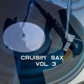 CRUISIN' SAX VOL 3