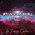 Danny Cadeau pres. #TranceFamily Podcast 001