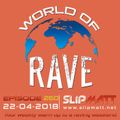 Slipmatt - World Of Rave #260