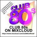 Club 80s Mixcloud #11 300718