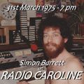 Radio Caroline - Simon Barrett - 31-3-1975