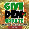 Unity Sound - Give Dem An Update - Monthly Dancehall Mix - July 2022