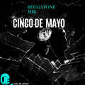 Cinco de Mayo (Reggetone mix)