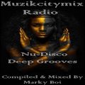 Marky Boi - Muzikcitymix Radio - Nu-Disco Deep Grooves