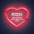 Rodge #18: Valentines Special - 80s Slow & Ballad Mix - Mix FM
