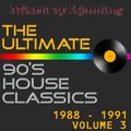 The Ultimate 90s House Classics 1988 - 1991 vol.3 (2020 Mixed by Djaming)
