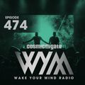 Cosmic Gate - WAKE YOUR MIND Radio Episode 474