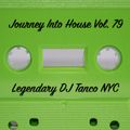 Legendary DJ Tanco NYC - Journey Into House Vol. 79