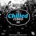 Chilled Vibes.002 // Chilled R&B, Hip Hop & Afrobeats // Instagram: djblighty