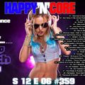 HAPPY'N'CORE 08-12-2021 S12E06 #359 mixed by JOY