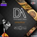 Downsouth Vibes - [ EP 70 ] Guest Mix By SHIYAM