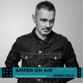 James Cole - Amper On Air #003