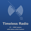 Tunnel Club - Timeless Radio Show 27 (Jan. 2021) - 1996 Special + Sasha Feature