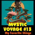 Mystic Voyage #13 - My Favorite Things