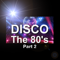 The 80's Disco Part 2 (Monday Edition 4-27-2020) - DJ Carlos C4 Ramos