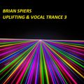 BRIAN SPIERS UPLIFTING & VOCAL TRANCE 3