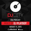 DJ Playboy - DJcity Podcast - Aug. 11, 2015