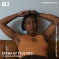 Brown Up Your Feed Radio Hour w/ Mandy Harris Williams - 9th May 2019