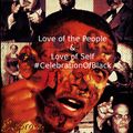 Love of the People & Love of Self #CelebrationOfBlack