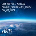 JRK - Melodic Progressive House Mix - 07 2023