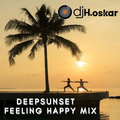 DEEPSUNSET -  FEELING HAPPY MIX - Dj Hany Oskar