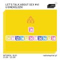 RADIO KAPITAŁ: Let’s talk about sex: U ginekolożki (2022-01-18)