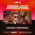 Vanden Deepsoul @ ERROR ᴜɴᴅᴇʀɢʀᴏᴜɴᴅ ꜱᴜᴍᴍᴇʀ 2022 (CLUB CODE) - Plovdiv