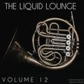 The Liquid Lounge : Volume 12
